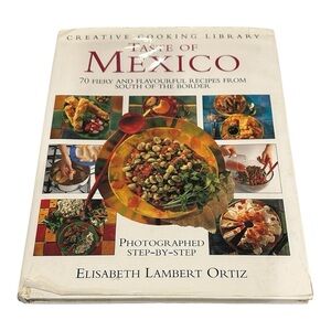Creative Cooking Library Taste Of Mexico Cookbook Elisabeth Lambert Ortiz